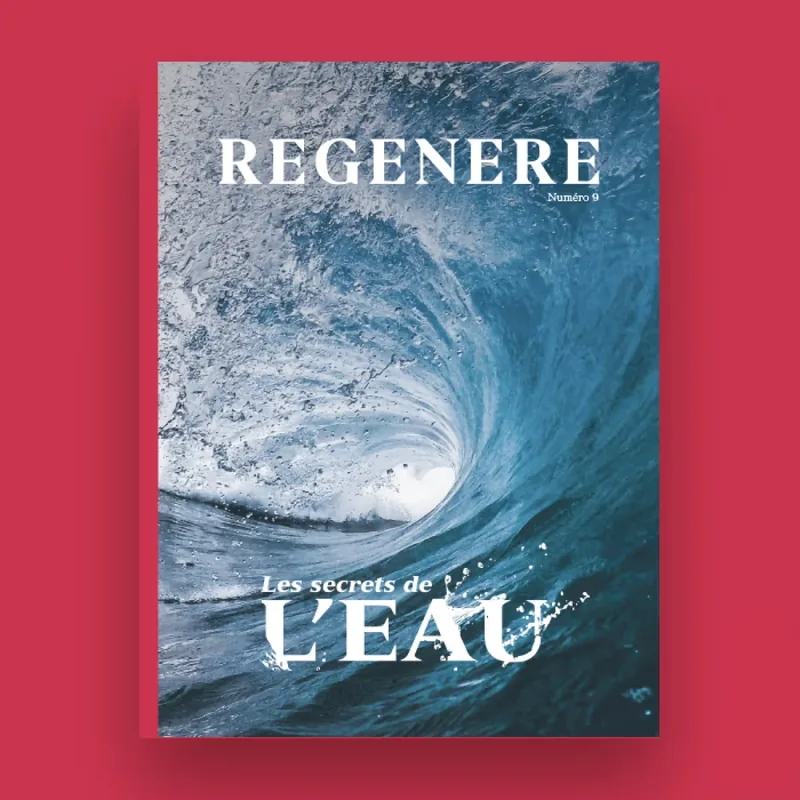 Couverture du magazine Régénère n°9 — Les secrets de l’eau